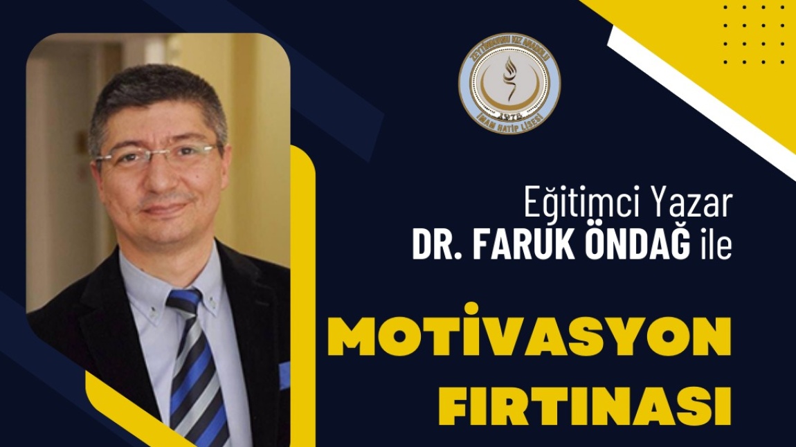 DR.FARUK ÖNDAĞ İLE MOTİVASYON FIRTINASI